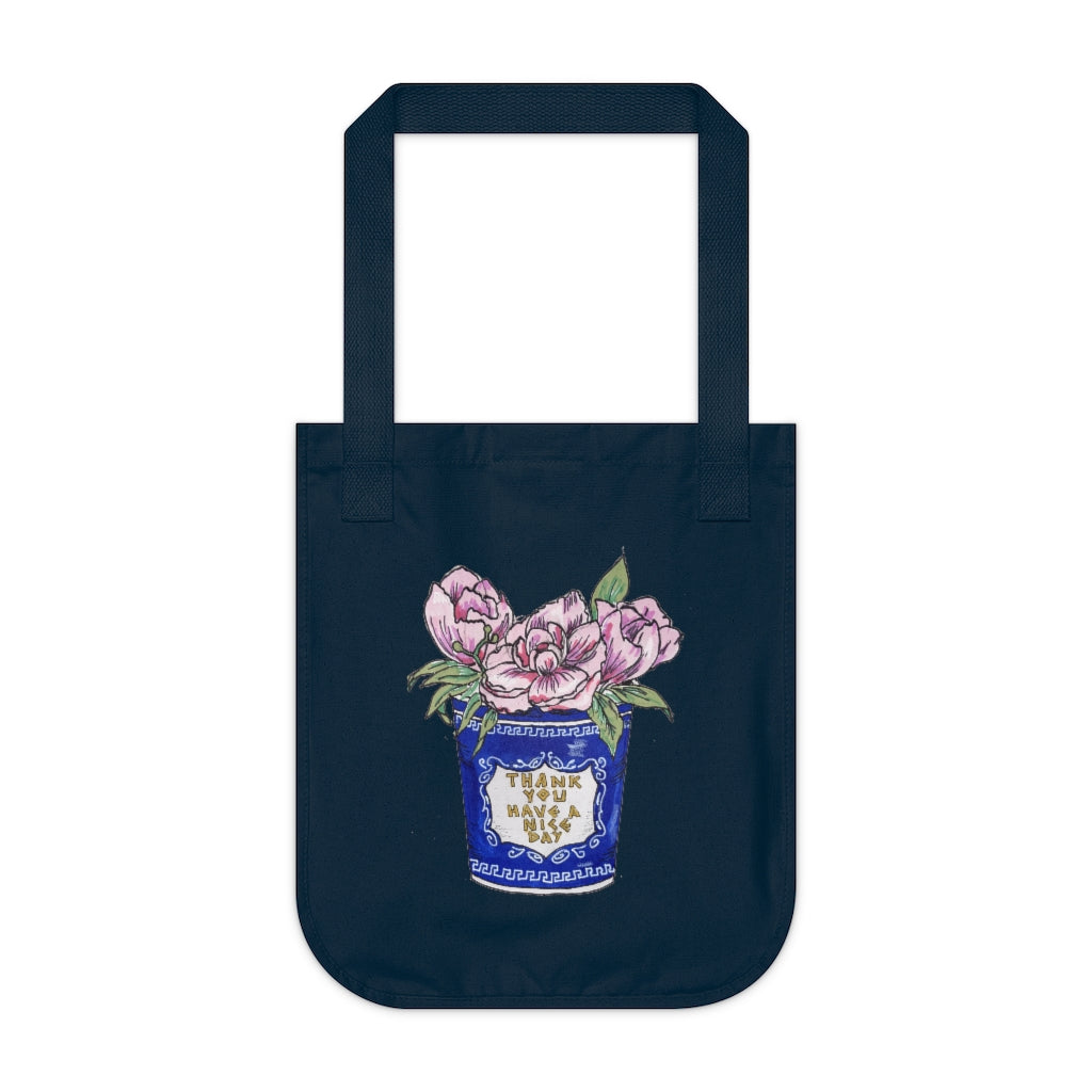 Thank You Have A Nice Day Organic Canvas Tote Bag