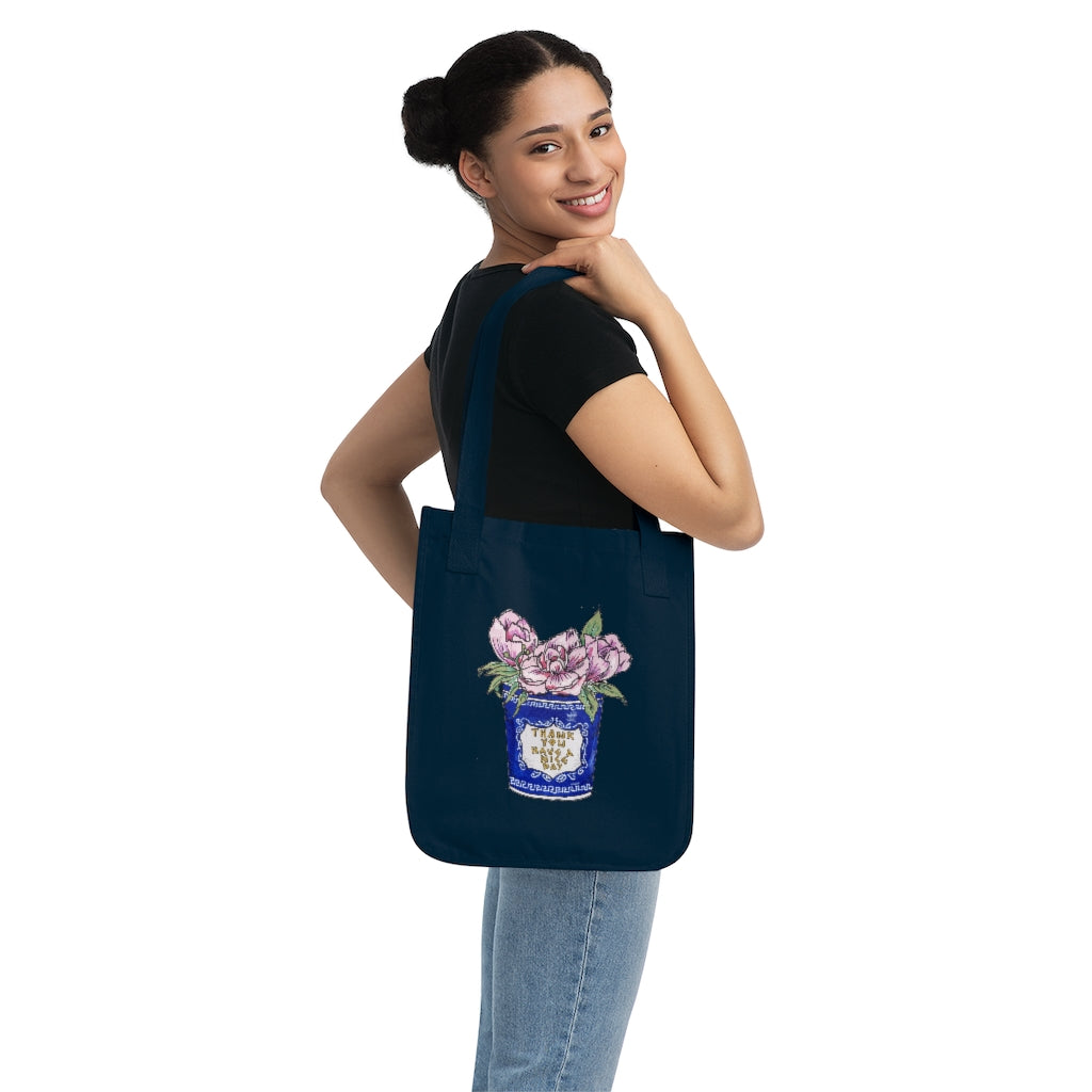 Thank You Have A Nice Day Organic Canvas Tote Bag